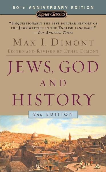 Jews, God, and History by Max I Dimont
