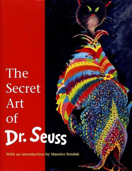 The Secret Art of Dr. Seuss by Dr. Seuss