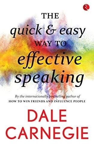 The Quick and Easy Way to Effective Speaking by Dale Carnegie