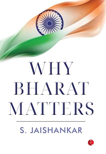 Why Bharat Matters by S Jaishankar