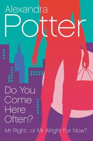 Do You Come Here Often? by Alexandra Potter