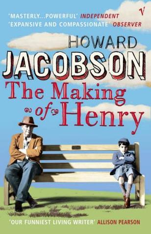 The Making of Henry by Howard Jacobson