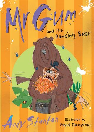 Mr Gum and the Dancing Bear (Mr. Gum #5) by Andy Stanton
