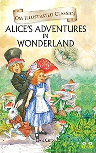 Alice in Wonderland by Lewis Carroll