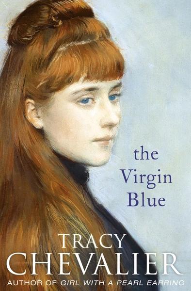The Virgin Blue by Tracy Chevalier