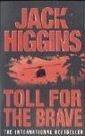 Toll For The Brave by Jack Higgins