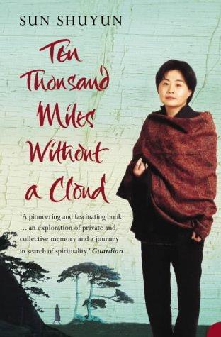 Ten thousand miles without a cloud by Sun Shuyun