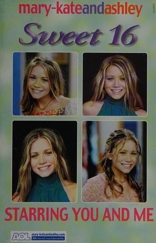 Two of a kind-M K & A Sweet 16 by Mary-Kate Olsen, Ashley Olsen, Mary-Kate And Ashley