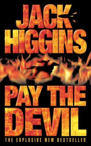 Pay The Devil by Jack Higgins