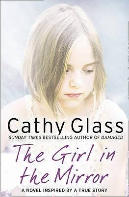 The Girl in the Mirror by Cathy Glass