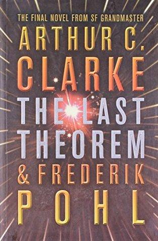 The Last Theorem & Frederik Pohl by Arthur C. Clarke