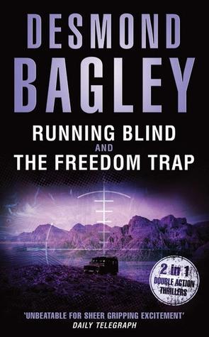 Running Blind and the Freedom Trap by Desmond Bagley
