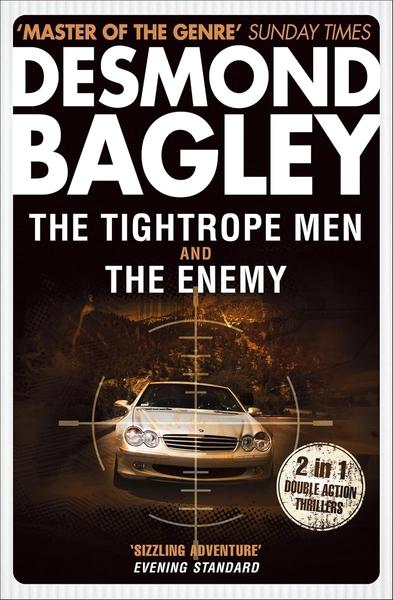 The Tightrope Men and the Enemy by Desmond Bagley