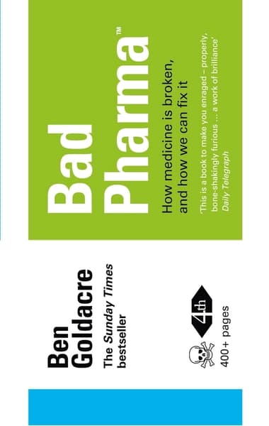 Bad Pharma by Ben Goldacre