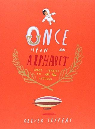 Once Upon an Alphabet by Oliver Jeffers