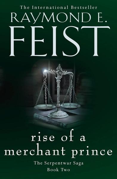 Rise of a Merchant Prince by Raymond E. Feist