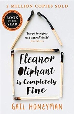 Eleanor Oliphant is Completely Fine by Gail Honeyman