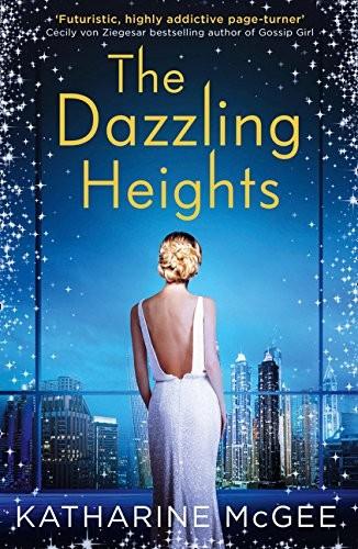 The Dazzling Heights by Katharine Mcgee