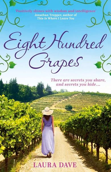 Eight Hundred Grapes by Laura Dave
