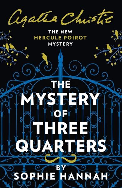 The Mystery of Three Quarters by Sophie Hannah