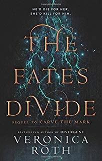 Carve The Mark and The Fates Divide by Veronica Roth