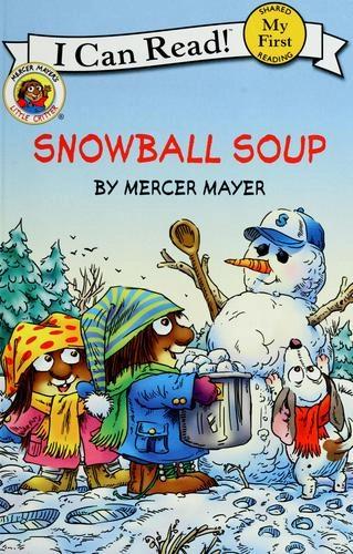 Little Critter: Snowball Soup by Mercer Mayer