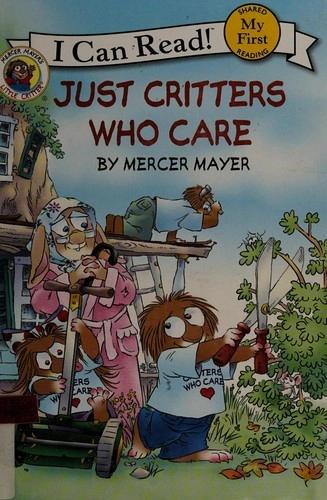 Little Critter Just Critters Who Care by Mercer Mayer