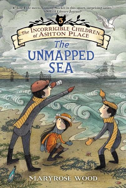 The Unmapped Sea by Maryrose Wood