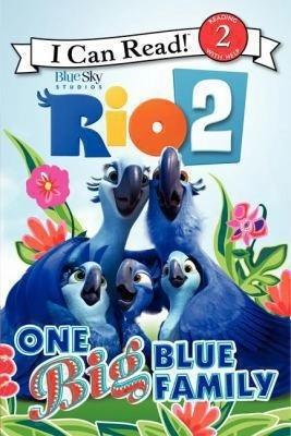 Rio 2: One Big Blue Family by Catherine Hapka