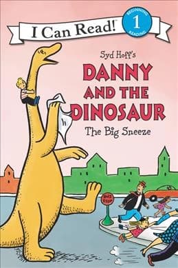 Danny and the Dinosaur: The Big Sneezes by Syd Hoff'S