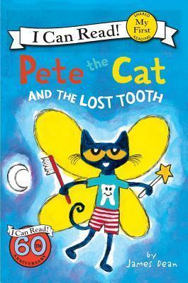 Pete the Cat and the Lost Tooth by James Dean