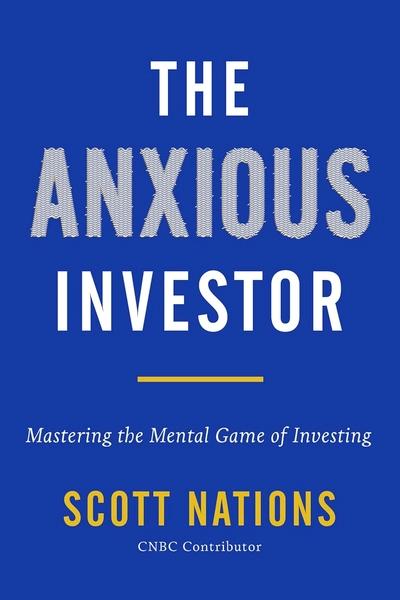 The Anxious Investor by Scott Nations