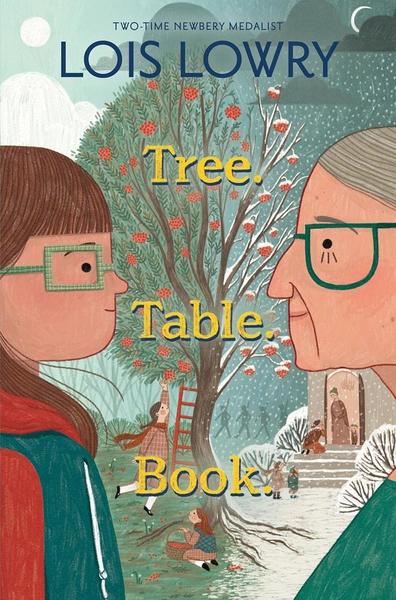 Tree. Table. Book. by Lois Lowry