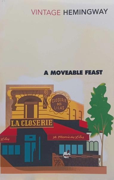 A Moveable Feast by Ernest Hemingway