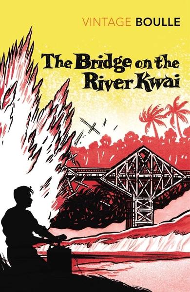 The Bridge on the River Kwai by Pierre Boulle