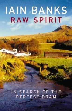 Raw Spirit by Iain Banks