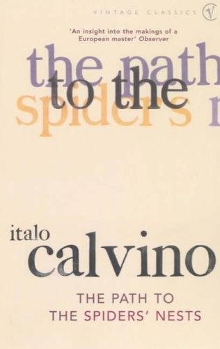 The Path to the Spiders' Nests by Italo Calvino, Martin Mclaughlin