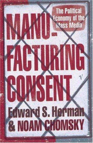 Manufacturing Consent by Noam Chomsky, Edward S. Herman