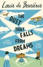 The Dust That Falls from Dreams by Louis De Bernières