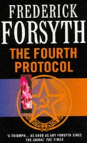 The fourth Protocol by Frederick Forsyth