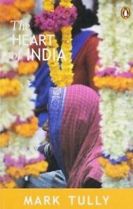 The Heart of India by Mark Tully
