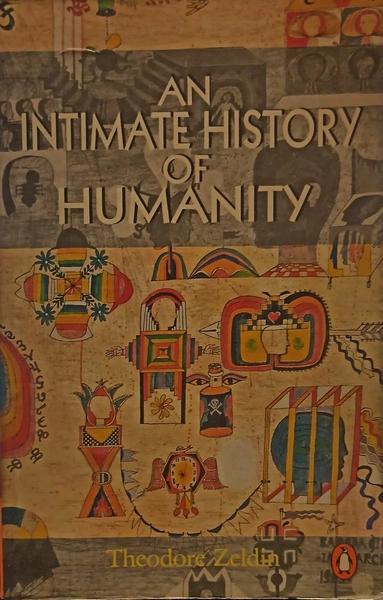 n intimate history of humanity by Theodore Zeldin
