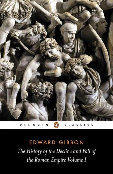 The History of the Decline and Fall of the Roman Empire I by Edward Gibbon, David Womersley