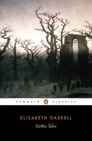 Gothic Tales by Elizabeth Gaskell
