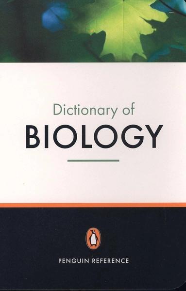 Dictionary Of Biology by Michael Thain, Michael Hickman