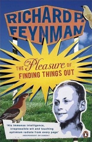 The pleasure of finding things out by Richard P. Feynman