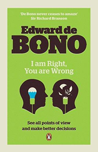 I am Right, You are Wrong by Edward De Bono