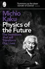 Physics of the Future by Michio Kaku