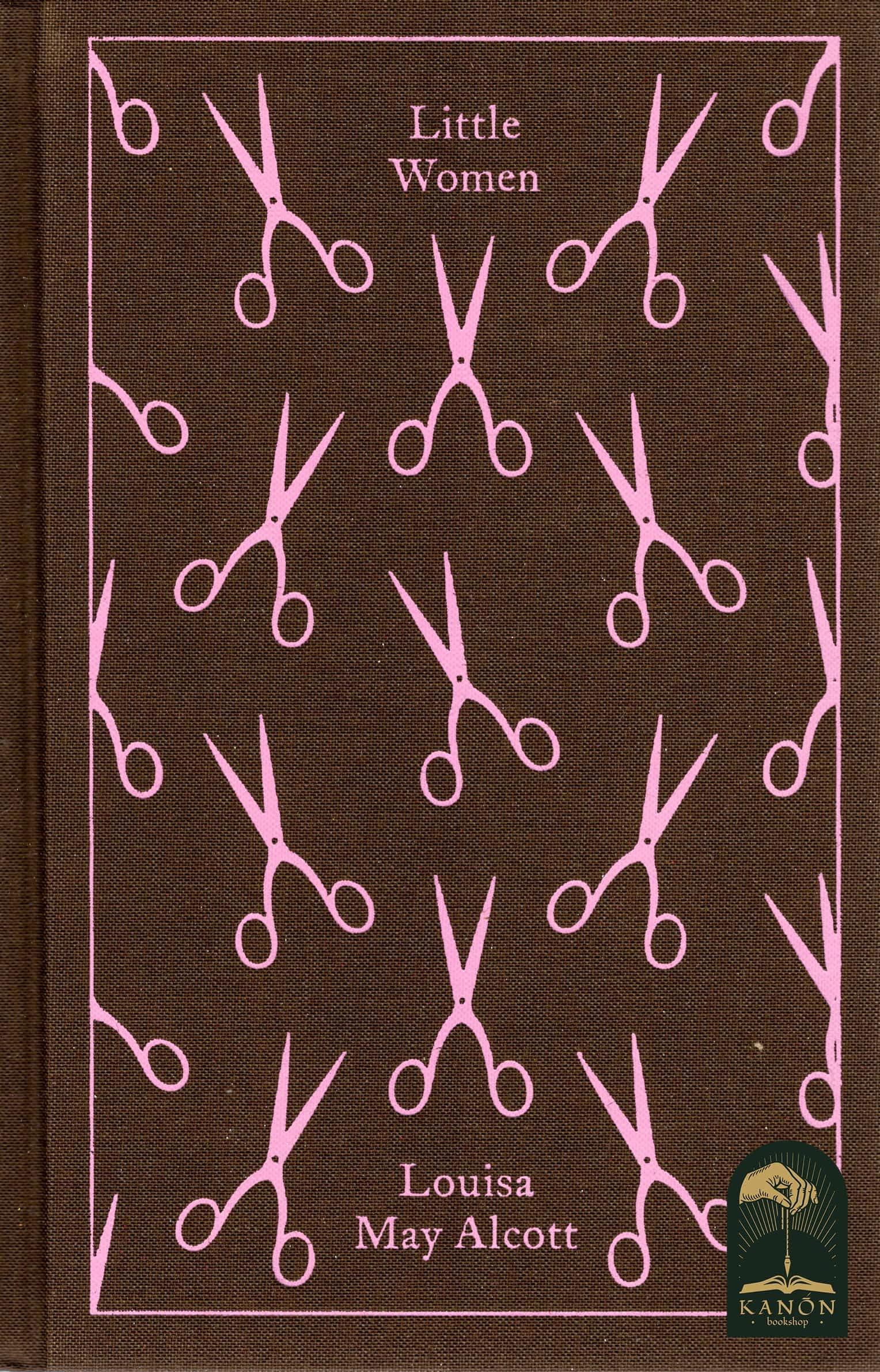 Little Women, PRH Clothbound Classics by Louisa May Alcott, Siobhan Kilfeather, Elaine Showalter