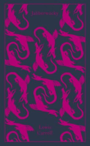 Jabberwocky and Other Nonsense, PRH Clothbound Classics by Lewis Carroll, Gillian Beer